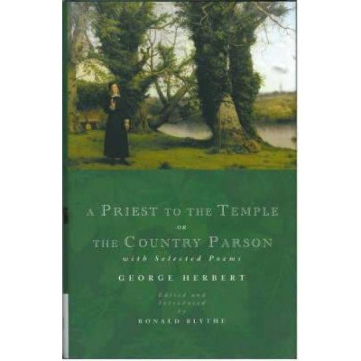 A Priest to the Temple or the Country Parson - by  George Herbert (Hardcover)