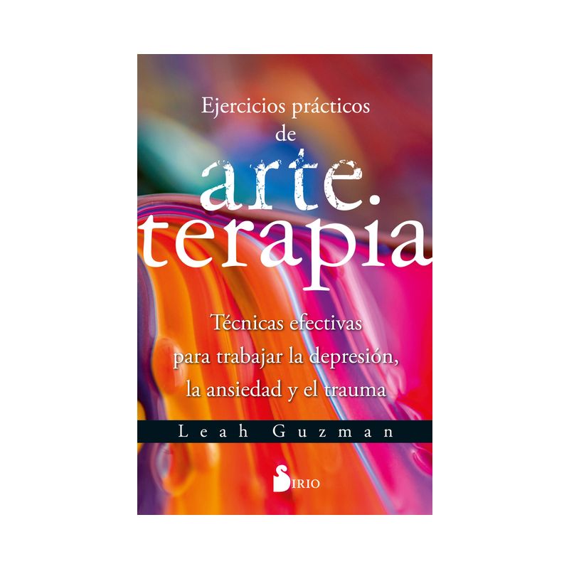Ejercicios Prácticos de Arte Terapia - by  Leah Guzman (Paperback), 1 of 2