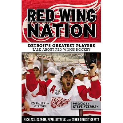 Red Wing Nation - by  Kevin Allen & Art Regner (Paperback)