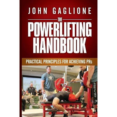 The Powerlifting Handbook - by  John Gaglione (Paperback)