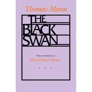 The Black Swan - by  Thomas Mann (Paperback)
