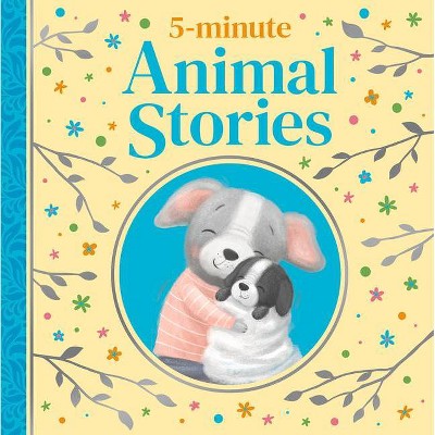 5-Minute Animal Stories - (5-Minute Tales Treasury) by  Various (Hardcover)