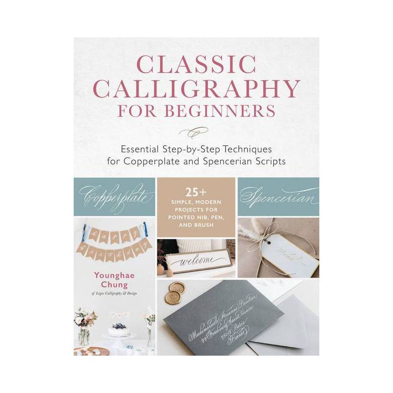 Classic Calligraphy for Beginners - by  Younghae Chung (Paperback), 1 of 2