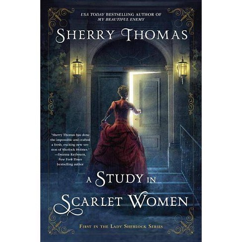 A Study in Scarlet Women by Sherry Thomas