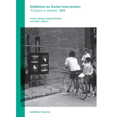 Exhibition as Social Intervention - (Paperback)