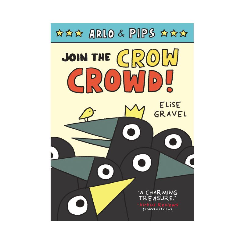 Arlo & Pips #2: Join the Crow Crowd! - by Elise Gravel, 1 of 2