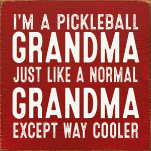 Slickblue Pickleball Grandma Wood Sign – Funny 7x7 Rustic Wall Decor – Way Cooler Than Normal Grandma, 10 Color Options - 1 of 3