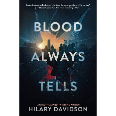 Blood Always Tells - by  Hilary Davidson (Paperback)