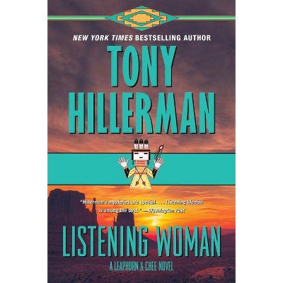 Listening Woman - (Leaphorn and Chee Novel) by  Tony Hillerman (Paperback)