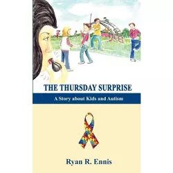 The Thursday Surprise - by  Ryan R Ennis (Paperback)
