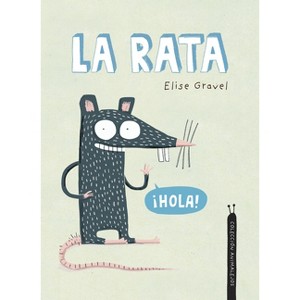 La Rata - (Somos8) by  Elise Gravel (Hardcover) - 1 of 1
