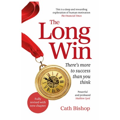 The Long Win - 2nd Edition - by  Cath Bishop (Paperback)