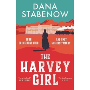 The Harvey Girl - by  Dana Stabenow (Hardcover) - 1 of 1