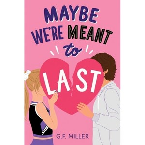 Maybe We're Meant to Last - by G F Miller - 1 of 1