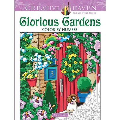 Creative Haven Glorious Gardens Color by Number Coloring Book - (Creative Haven Coloring Books) by  George Toufexis (Paperback)