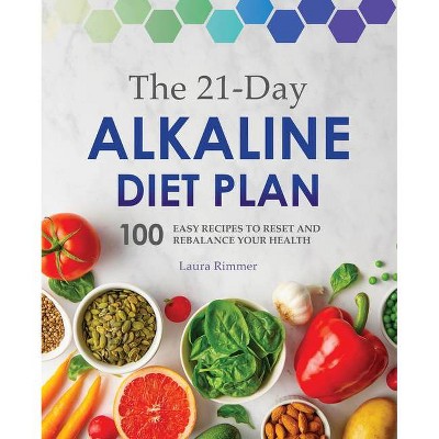 The 21-Day Alkaline Diet Plan - by  Laura Rimmer (Paperback)