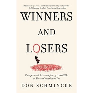 Winners and Losers - by  Don Schmincke (Paperback) - 1 of 1