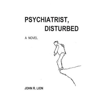 Psychiatrist, Disturbed - by  R Lion (Paperback)