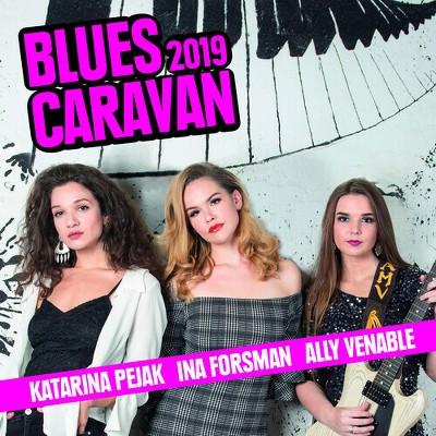 Ally Venable & Katarina Pejak & Ina Forsman - Blues Caravan 2019 (CD)