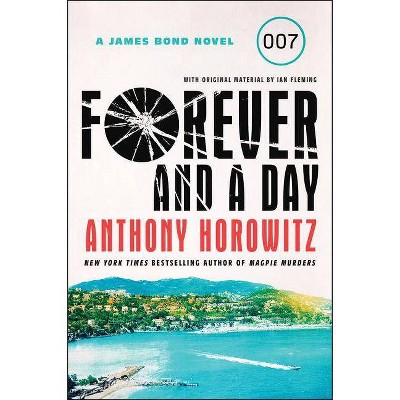 Forever and a Day - by  Anthony Horowitz (Paperback)