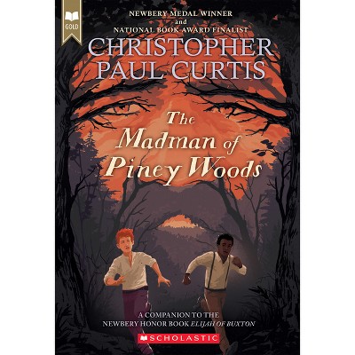 The Madman of Piney Woods (Scholastic Gold) - by  Christopher Paul Curtis (Paperback)