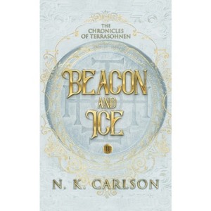 Beacon and Ice - by  N K Carlson (Paperback) - 1 of 1