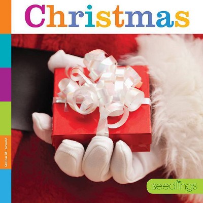 Christmas - (Seedlings: Holidays) by  Lori Dittmer (Paperback)