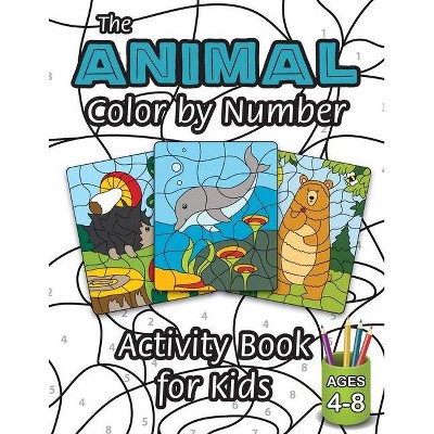 The Animal Color by Number Activity Book for Kids - by  Engage Books (Paperback)