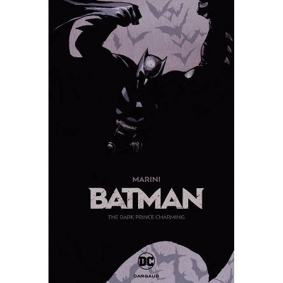 Batman: The Dark Prince Charming - by  Enrico Marini (Paperback)