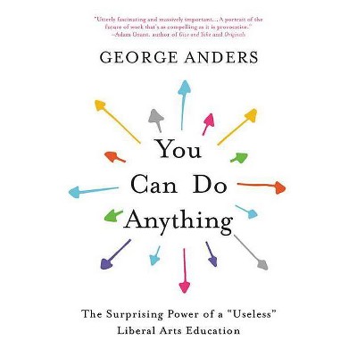 You Can Do Anything - by  George Anders (Paperback)