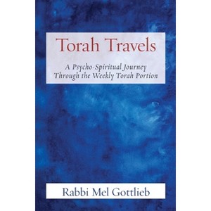 Torah Travels - by  Rabbi Mel Gottlieb (Paperback) - 1 of 1