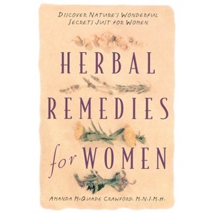 Herbal Remedies for Women - by  Amanda McQuade Crawford (Paperback) - 1 of 1