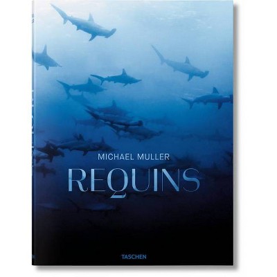 Michael Muller. Requins - by  Philippe Cousteau & Jr & Kock & Arty Nelson (Hardcover)