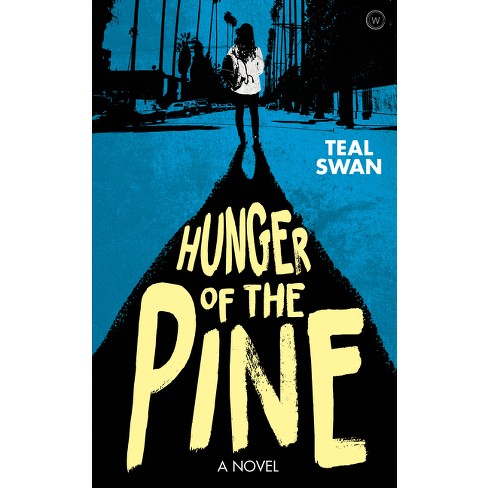 Hunger of the Pine - by  Teal Swan (Paperback) - image 1 of 1