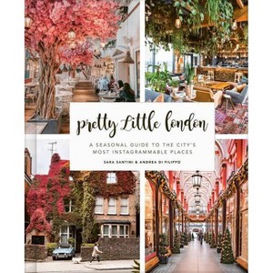 Pretty Little London - by  Sara Santini & Andrea Di Filippo (Hardcover) - 1 of 1