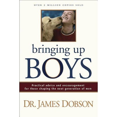 Bringing Up Boys - by  James C Dobson (Hardcover)