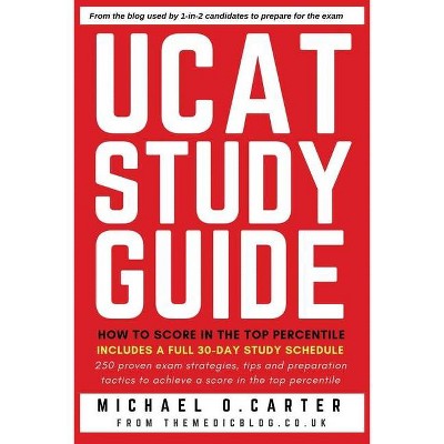 UCAT Study Guide - by  Michael O Carter (Paperback)