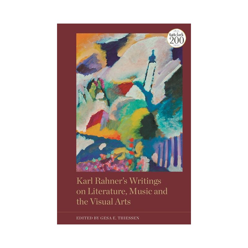 Karl Rahner's Writings on Literature, Music and the Visual Arts - (Paperback), 1 of 2