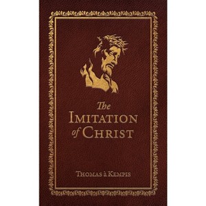 The Imitation of Christ (Deluxe) - by  Thomas Á Kempis (Hardcover) - 1 of 1