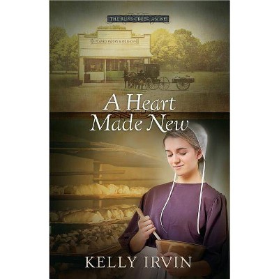 A Heart Made New - (Bliss Creek Amish) by  Kelly Irvin (Paperback)