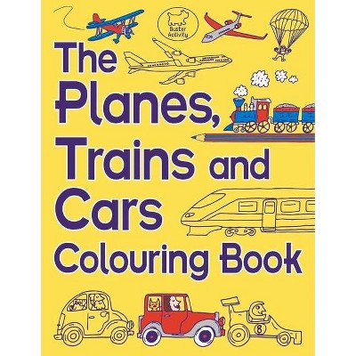 The Planes, Trains and Cars Colouring Book - by  Chris Dickason (Paperback)