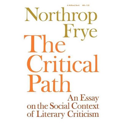 The Critical Path - (Midland Books: No. 1) by  Northrop Frye (Paperback)