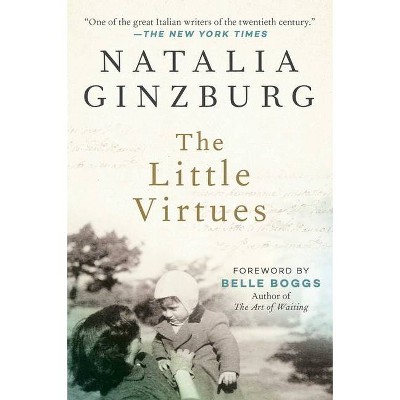 The Little Virtues - by  Natalia Ginzburg (Paperback)