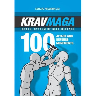 Krav Maga - Israeli System of Self-Defense - (Krav Maga Israeli System of Self Defense) by  Sergio Nisenbaum (Paperback)