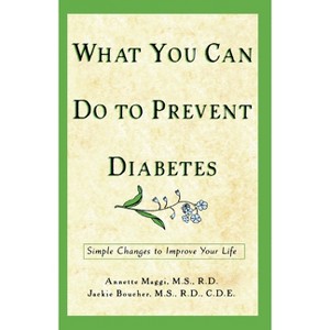 What You Can Do to Prevent Diabetes - by  Annette Maggi & Jackie Boucher (Paperback) - 1 of 1