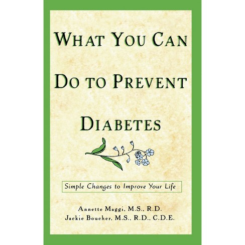 What You Can Do to Prevent Diabetes - by  Annette Maggi & Jackie Boucher (Paperback) - image 1 of 1