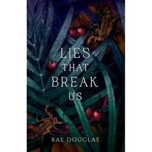 Lies That Break Us - (Syndicate of Fate) by  Rae Douglas (Paperback) - 1 of 1