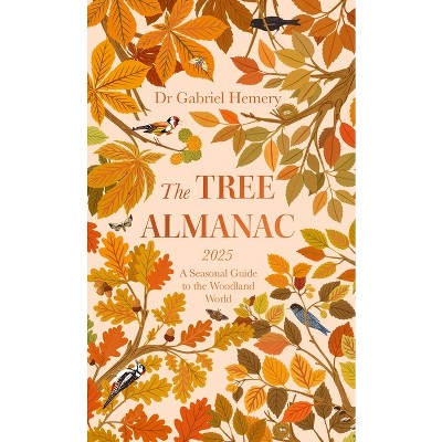 The Tree Almanac 2025 - by  Gabriel Hemery (Hardcover)