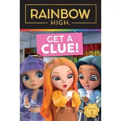Rainbow High: Get a Clue! - by  Steve Foxe (Paperback)