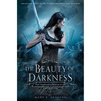 The Beauty of Darkness - (Remnant Chronicles) by  Mary E Pearson (Paperback)